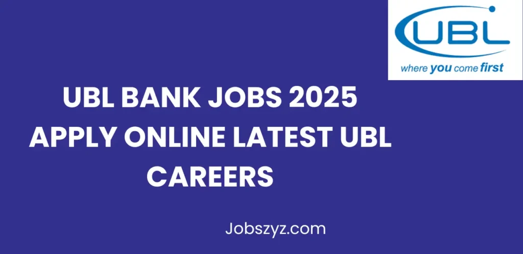 UBL Bank Jobs 2025 Apply Online Latest UBL Careers